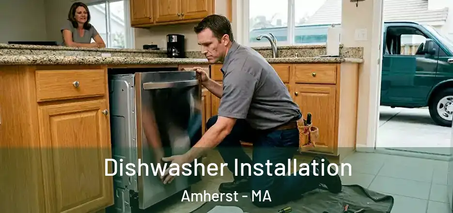  Dishwasher Installation Amherst - MA