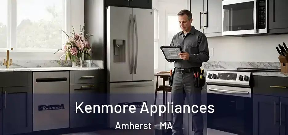 Kenmore Appliances Amherst - MA