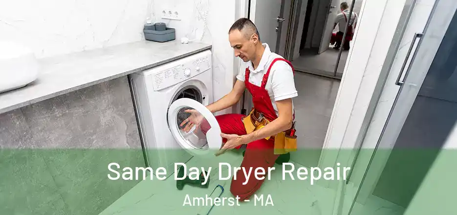 Same Day Dryer Repair Amherst - MA