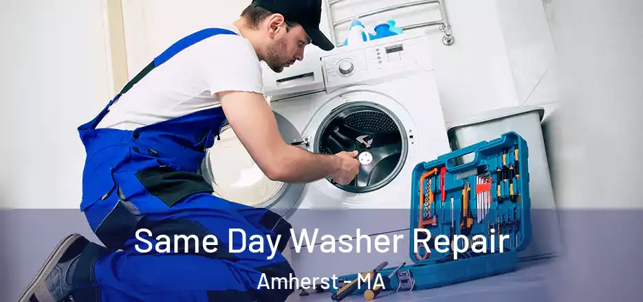 Same Day Washer Repair Amherst - MA