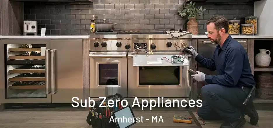 Sub Zero Appliances Amherst - MA