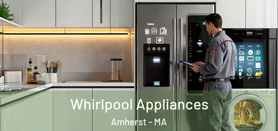 Whirlpool Appliances Amherst - MA